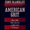 American Grit: What It Will Take to Survive and Win in the 21st Century (Unabridged) audio book by Tony Blankley