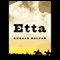 Etta: A Novel (Unabridged) audio book by Gerald Kolpan