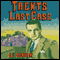 Trent's Last Case (Unabridged) audio book by E. C. Bentley