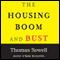The Housing Boom and Bust (Unabridged) audio book by Thomas Sowell