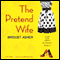 The Pretend Wife (Unabridged)