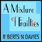 A Mixture of Frailties: The Salterton Trilogy, Book 3 (Unabridged) audio book by Robertson Davies