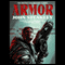 Armor (Unabridged) audio book by John Steakley