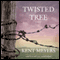 Twisted Tree: A Novel (Unabridged) audio book by Kent Meyers