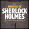 The Memoirs of Sherlock Holmes (Unabridged) audio book by Sir Arthur Conan Doyle