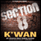 Section 8: A Hood Rat Novel (Unabridged) audio book by K'wan