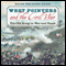 West Pointers and the Civil War: The Old Army in War and Peace (Unabridged)