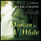 The Woman in White (Unabridged) audio book by Wilkie Collins