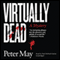Virtually Dead (Unabridged) audio book by Peter May