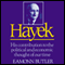 Hayek: His Contribution to the Political and Economic Thought of Our Time (Unabridged)