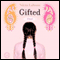 Gifted: A Novel (Unabridged) audio book by Nikita Lalwani