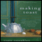 Making Toast: A Family Story (Unabridged) audio book by Roger Rosenblatt