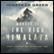 Murder in the High Himalaya: Loyalty, Tragedy, and Escape from Tibet (Unabridged) audio book by Jonathan Green