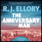 The Anniversary Man: A Novel (Unabridged) audio book by R. J. Ellory