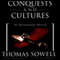 Conquests and Cultures: An International History (Unabridged) audio book by Thomas Sowell