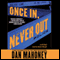 Once In, Never Out: A Detective Brian McKenna Novel (Unabridged) audio book by Dan Mahoney