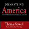Dismantling America (Unabridged) audio book by Thomas Sowell