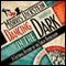 Dancing in the Dark: A Cultural History of the Great Depression (Unabridged) audio book by Morris Dickstein