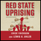 Red State Uprising: How to Take Back America (Unabridged)