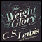 The Weight of Glory (Unabridged) audio book by C. S. Lewis