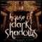 House of Dark Shadows: The Dreamhouse Kings Series, Book 1 (Unabridged) audio book by Robert Liparulo