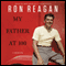 My Father at 100 (Unabridged)