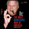The Most Dangerous Man in America: Rush Limbaugh's Assault on Reason (Unabridged)