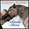 The Outside of a Horse (Unabridged) audio book by Ginny Rorby
