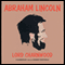 Abraham Lincoln (Unabridged) audio book by Lord Charnwood