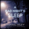 A Bad Night's Sleep: The Joseph Kozmarski Series, Book 3 (Unabridged) audio book by Michael Wiley