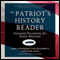 The Patriots History Reader: Essential Documents for Every American (Unabridged) audio book by Larry Schweikart, Dave Dougherty, Michael Allen