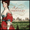 Before Versailles: A Novel of Louis XIV (Unabridged) audio book by Karleen Koen