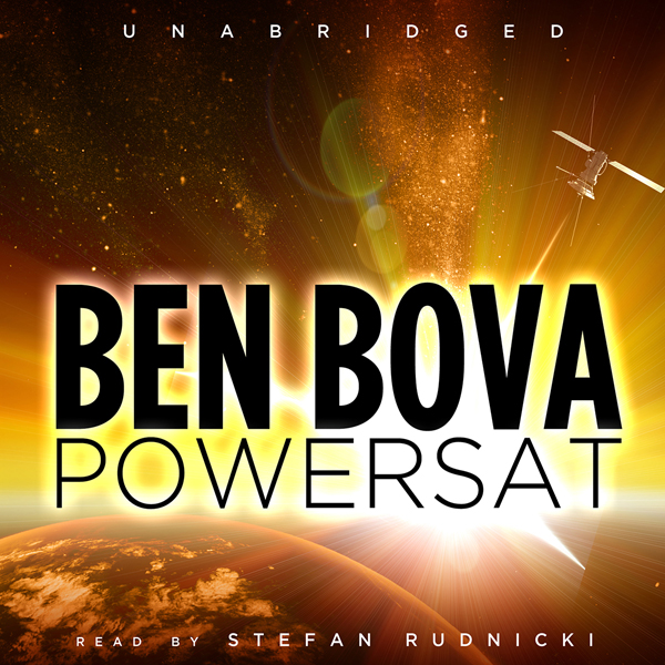 Powersat: The Grand Tour Series (Unabridged) audio book by Ben Bova