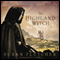 The Highland Witch: A Novel (Unabridged) audio book by Susan Fletcher