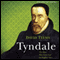 Tyndale: The Man Who Gave God an English Voice (Unabridged) audio book by David Teems