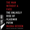 The Man without a Face: The Unlikely Rise of Vladimir Putin (Unabridged) audio book by Masha Gessen
