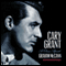 Cary Grant: A Class Apart (Unabridged)