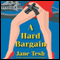 A Hard Bargain (Unabridged) audio book by Jane Tesh