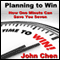 Planning to Plan: How One Minute Can Save You Seven (Unabridged)