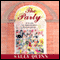 The Party: A Guide to Adventurous Entertaining (Unabridged) audio book by Sally Quinn