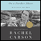 On a Farther Shore: The Life and Legacy of Rachel Carson (Unabridged)