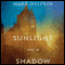 In Sunlight and in Shadow (Unabridged) audio book by Mark Helprin