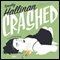 Crashed: A Junior Bender Mystery, Book 1 (Unabridged) audio book by Timothy Hallinan