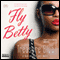 Fly Betty (Unabridged) audio book by Treasure Blue
