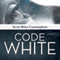 Code White (Unabridged) audio book by Scott Britz-Cunningham