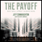 The Payoff: Why Wall Street Always Wins (Unabridged)