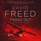 Fangs Out: A Cordell Logan Mystery, Book 2 (Unabridged) audio book by David Freed