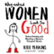 Why Naked Women Look So Good: Understanding and Meeting a Womans Deepest Needs (Unabridged) audio book by Bill Perkins