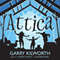 Attica (Unabridged) audio book by Garry Kilworth