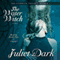 The Water Witch: The Fairwick Trilogy, Book 2 (Unabridged) audio book by Juliet Dark